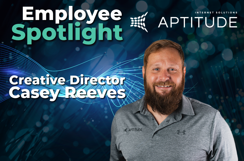 Employee Spotlight: Casey Reeves – Creative Director